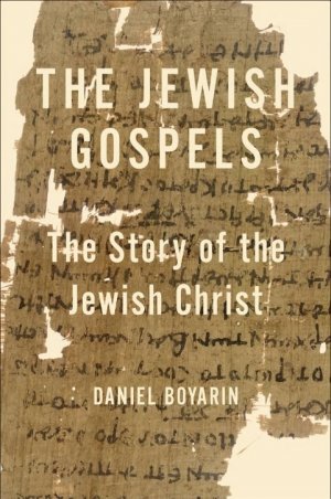 Еврейские Евангелия. История еврейского Христа