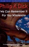 We Can Remember It for You Wholesale