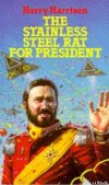 The Stainless Steel Rat for President