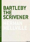 Bartleby, The Scrivener A Story of Wall-Street