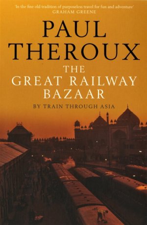 The Great Railway Bazaar