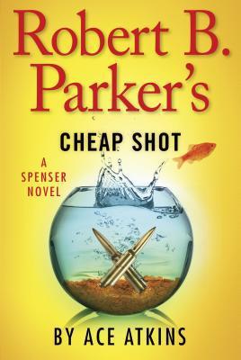 Robert B. Parker&#039;s Cheap Shot
