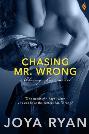 Chasing Mr. Wrong