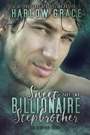 Sweet Billionaire Stepbrother: Part 2 