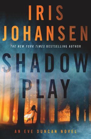 Shadow Play: An Eve Duncan Novel