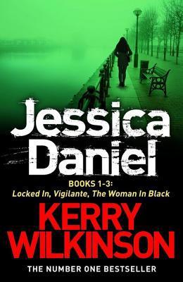 Jessica Daniel: Locked In / Vigilante / The Woman in Black