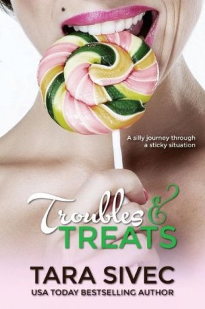 Troubles and Treats