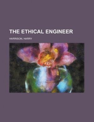 The Ethical Engineer