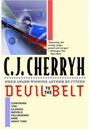 Devil to the Belt (novels &quot;Heavy Time&quot; and &quot;Hellburner&quot;)
